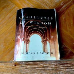 Textbook Philosophy Archetypes of Wisdom by Douglas Soccio!!